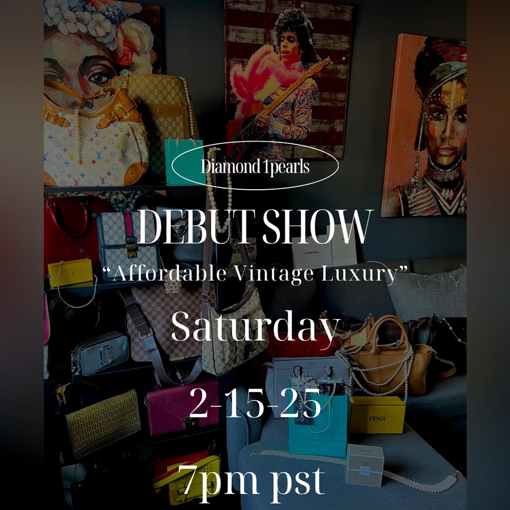 Debut show “Affordable vintage luxury” 
Saturday 2-15-25 7pm PST